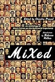 Mixed: An Anthology of Short Fiction on the Multiracial Experience
