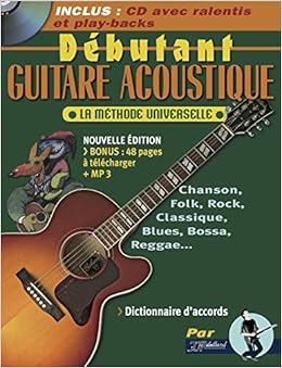 Debutant Guitare Acoustique La Methode Universelle Livre Seul Amazon Fr Jj Rebillard Livres