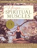 Yoga for Your Spiritual Muscles: A Complete Yoga Program to Strengthen Body and Spirit by 
