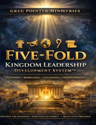 THE FIVE-FOLD KINGDOM LEADERSHIP DEVELOPMENT SYSTEM