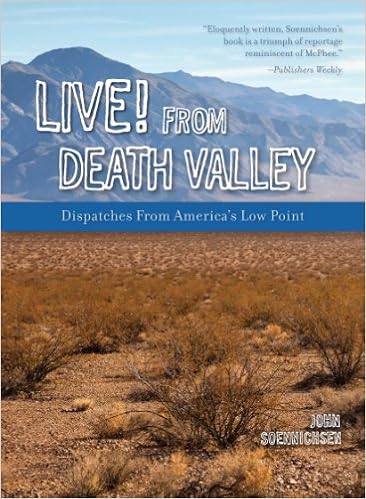 Live! From Death Valley: Dispatches from America’s Low Point