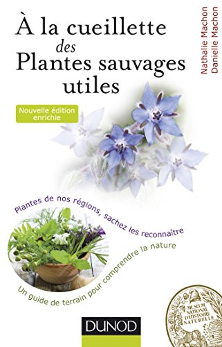À la cueillette des plantes sauvages utiles - 2e éd. - Plantes de nos régions, sachez les reconna by (Paperback)