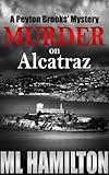 Murder on Alcatraz (Peyton Brooks' Series Book 4)