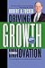 Driving Growth Through Innovation: How Leading Firms Are Transforming Their Futures (Business) - Book by Robert B. Tucker