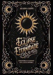 Livro Eclipse da Eternidade : (Vol) 01: Uma romantasia sombria (Luz e Sombra Livro 1)