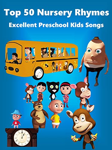 Top 50 Nursery Rhymes - Excellent Preschool Kids Songs