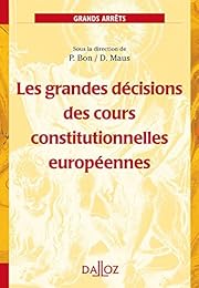 Les  grandes décisions des cours constitutionnelles européennes
