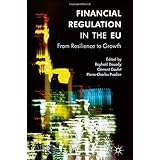 Financial Regulation in the EU: From Resilience to Growth