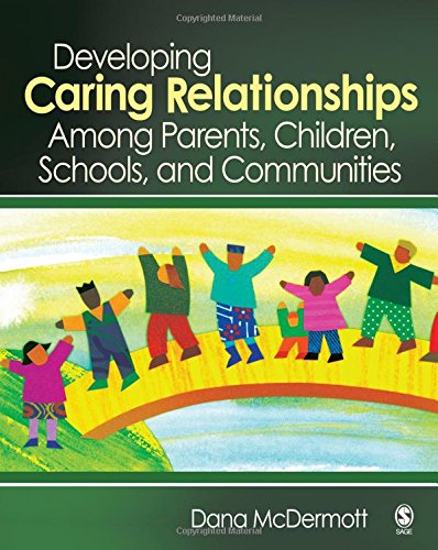 Download Developing Caring Relationships Among Parents, Children, Schools, and Communities Download Developing Caring Relationships Among Parents, Children, Schools, and Communities