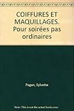 Coiffures et maquillages pour soirÃ©es pas ordinaires by 