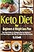 Keto Diet for Beginners & Weight Loss Plan: Your Basic Guide to a Ketogenic Diet For Beginners: a 21 Day Ketogenic Diet Plan: 25 Simple Keto Diet Recipes (Keto diet books)