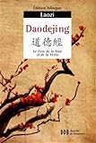 Daodejing : Canon de la Voie et de la Vertu, Edition bilingue by 
