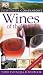 Eyewitness Companions: Wines of the World: Your Essential Handbook (Eyewitness Companion Guides) by DK Publishing