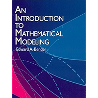 An Introduction to Mathematical Modeling (Dover Books on Computer Science)