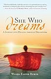She Who Dreams: A Journey into Healing through Dreamwork by Wanda Easter Burch, Robert Moss