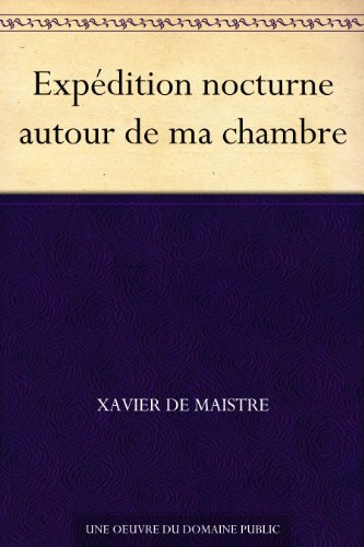 Expedition Nocturne Autour de ma Chambre