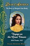 Voyage On The Great Titanic: The Diary Of Margaret Ann Brady