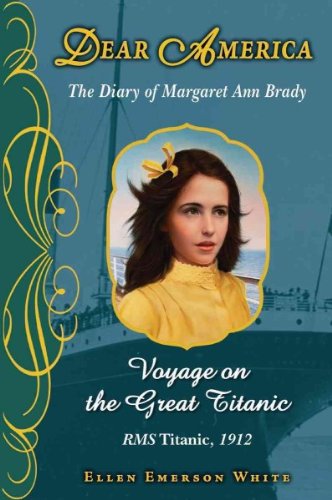Voyage On The Great Titanic: The Diary Of Margaret Ann Brady