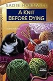 A Knit before Dying (A Tangled Web Mystery)