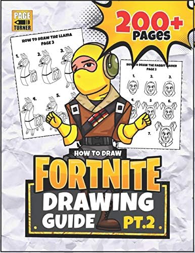 Fortnite Drawing Guide Part 2 How To Draw Fortnite Skins 200 Page Guide Unofficial Book By Turner Page Amazon Ae