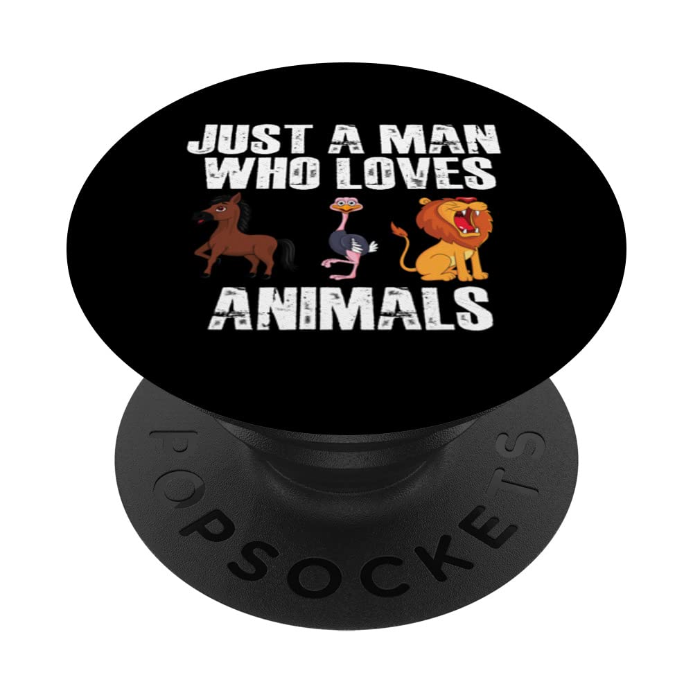 Love Animals Just A Man Who Loves Animals Animal Lover Gifts PopSockets Swappable PopGrip