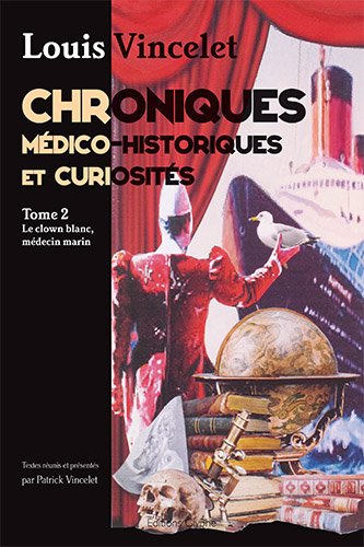 Chroniques médico-historiques et curiosités