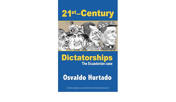 Amazon Com 21st Century Dictatorships Ebook Hurtado Osvaldo Kindle Store