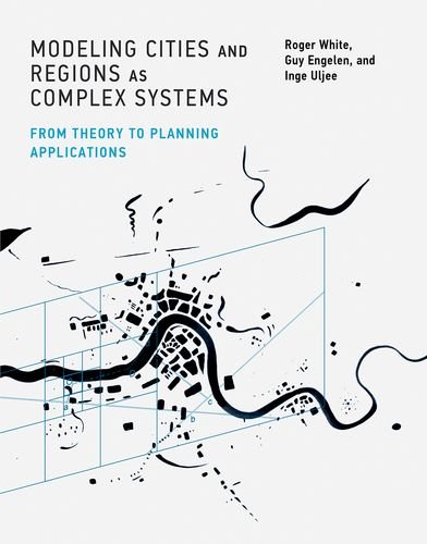 !Best Modeling Cities and Regions as Complex Systems: From Theory to Planning Applications (The MIT Press)<br />[K.I.N.D.L.E]