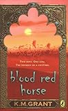 Front cover for the book Blood Red Horse by K. M. Grant