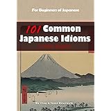 101 Common Japanese Idioms in Plain English