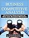 Business and Competitive Analysis: Effective Application of New and Classic Methods