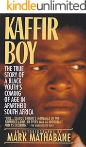 Kaffir Boy: The True Story of a Black Youth's Coming of Age in Apartheid South Africa
