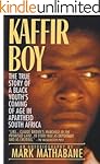 Kaffir Boy: The True Story of a Black Youth's Coming of Age in Apartheid South Africa