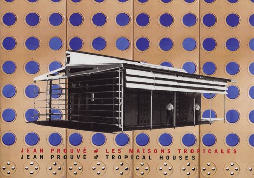 Jean Prouvé # les maisons tropicales