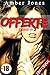 Offerte (-18): Tome 1: (Roman Érotique, HARD, Première Fois, Soumission) (French Edition) by