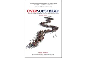 Oversubscribed: How To Get People Lining Up To Do Business With You