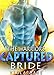 Alien Romance: The Warrior's Captured Bride: A Scifi Alien Abduction Romance (Alien Romance, BBW, Alien Invasion Romance) (Astral Warrior Book 2)