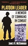 Platoon Leader: A Memoir of Command in Combat