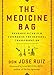The Medicine Bag: Shamanic Rituals & Ceremonies for Personal Transformation - Book by Don Miguel Ruiz