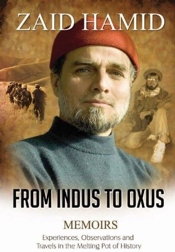 From Indus to Oxus By Zaid hamid Hardcover – 2011