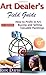 Art Dealer's Field Guide: How to Profit in Art, Buying and Selling Valuable Paintings by Ron Davis
