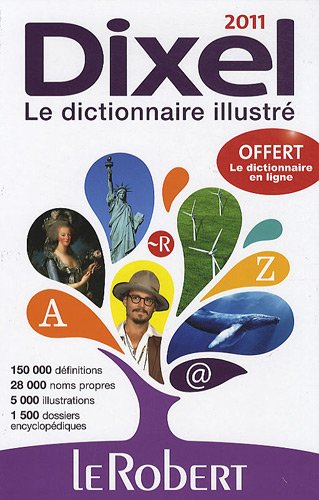 Le Robert Dictionnaire Dixel 2011 (Dictionnaires Generalistes) (French Edition) by (Hardcover)