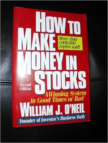 How To Make Money In Stocks William J O Neil 9780070480742 - follow the author