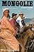 Mongolie (Collections Microcosme) (English and French Edition) by 