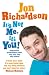 It's Not Me, It's You!: Impossible perfectionist, 27, seeks very very very tidy woman by Jon Richardson