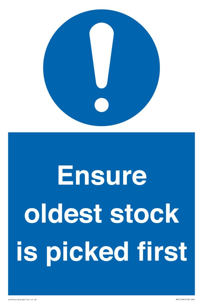 Ensure Oldest Stock Is Picked First Sign - 200x300mm - A4P