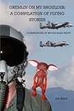 Gremlin on My Shoulder: A Compilation of Flying Stories by Jon Boyd, Kristina Moorhead