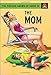 The Fireside Grown-Up Guide to the Mom