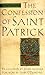 The Confession of Saint Patrick and Letter to Coroticus