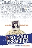 The No-Good Preacher by Charles White, Loise Moore